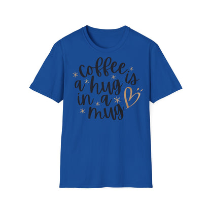 Coffee is a hug in a mug T-shirt