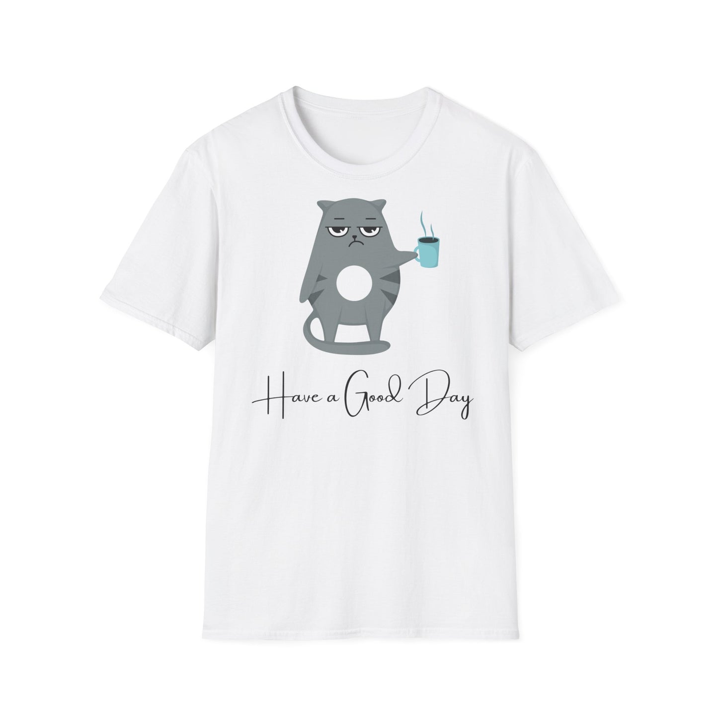 Have a good day T-shirt