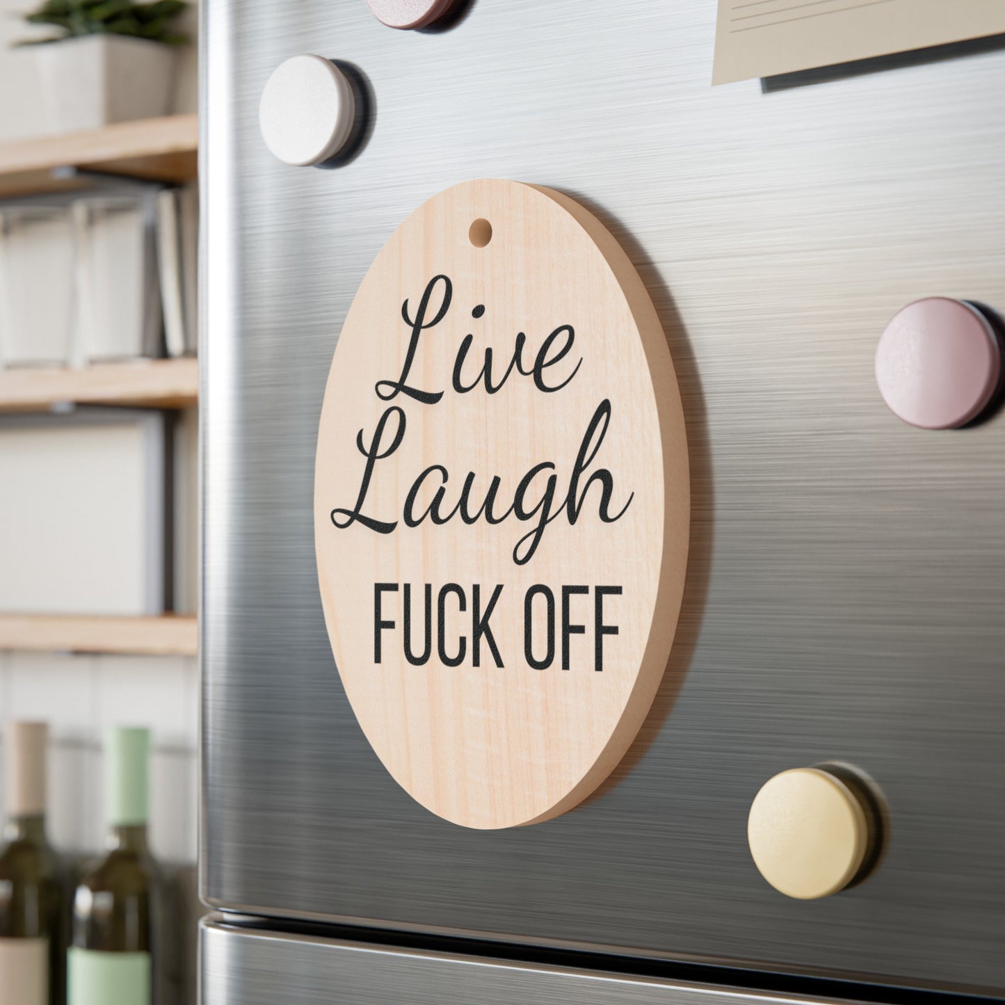 Live Laugh Fuck off