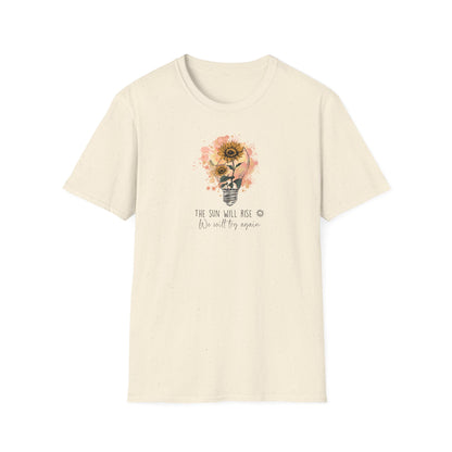 The Sun Will Rise T-shirt