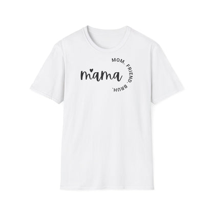 Mama Friend Bruh T-shirt