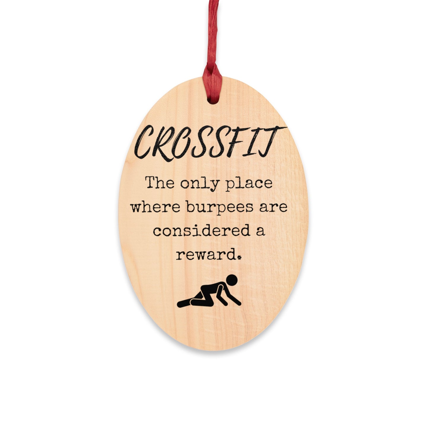 the only place where burpees are considered a reward