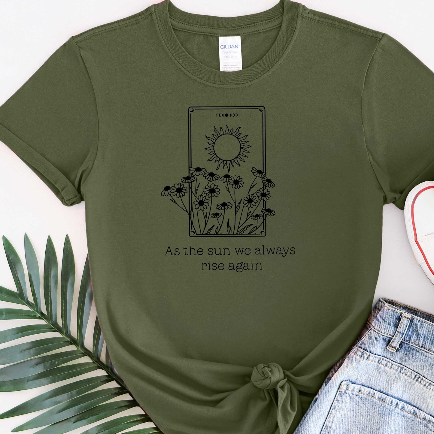 As the sun we always rise again T-shirt