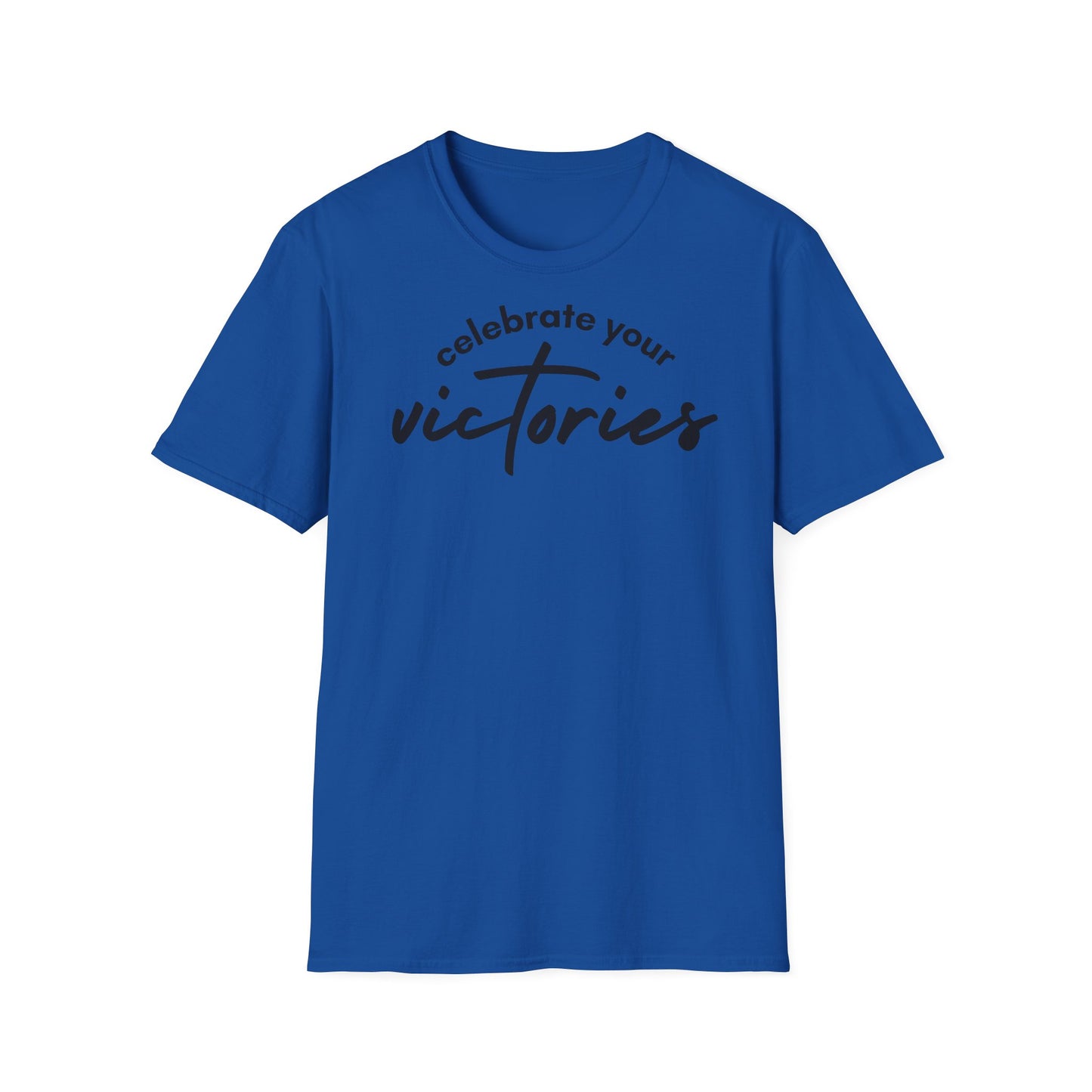 Celibrate your victories T-shirt