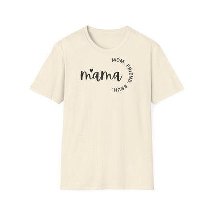 Mama Friend Bruh T-shirt