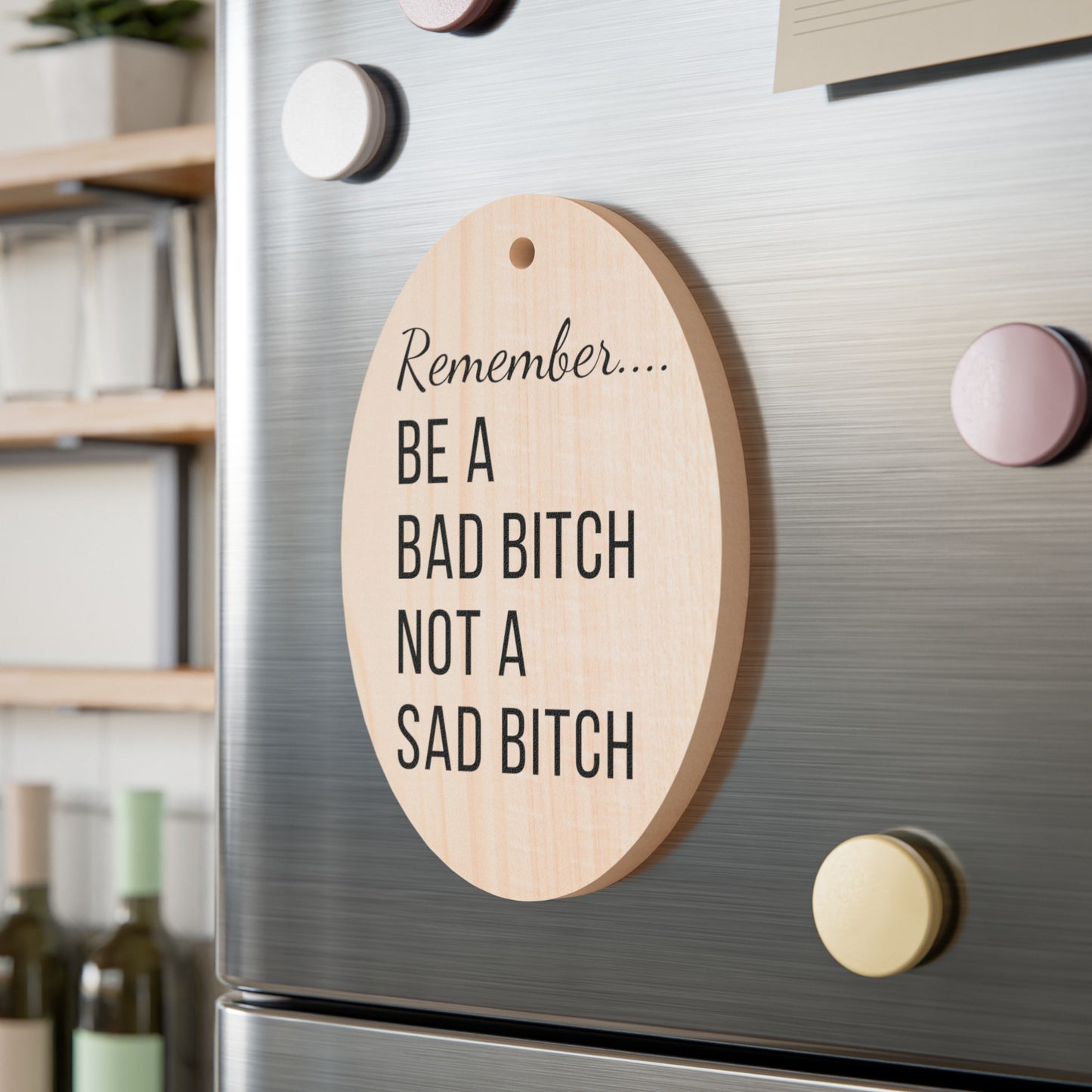 Remember...Be a bad bitch not a sad bitch