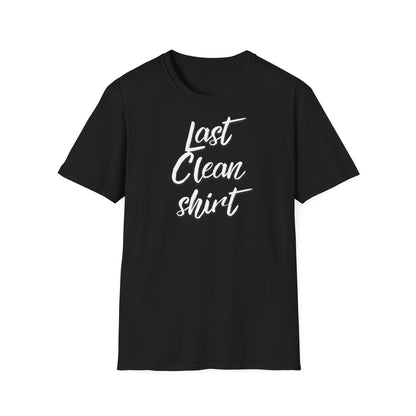 Last Clean shirt T-shirt