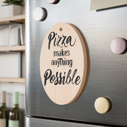 Pizza makes anything possible