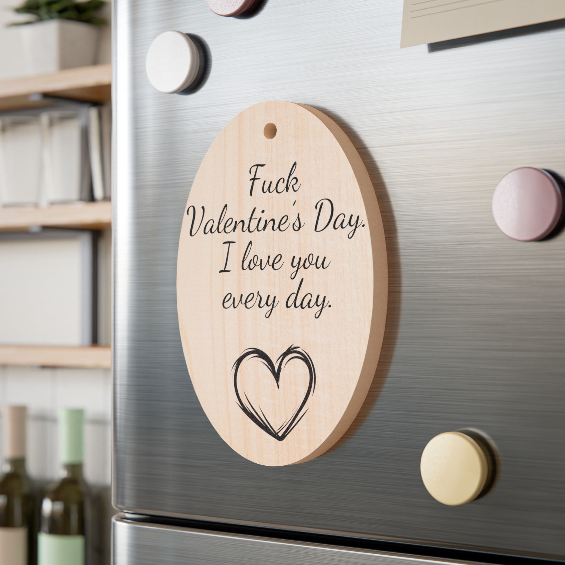 Fuck valentines day I love you every day – CustomCrafters.se