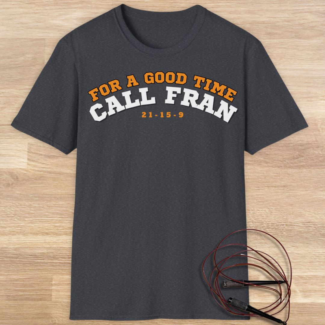 Call Fran T-shirt