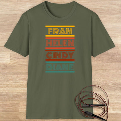 Fran Helen Cindy Diane T-shirt